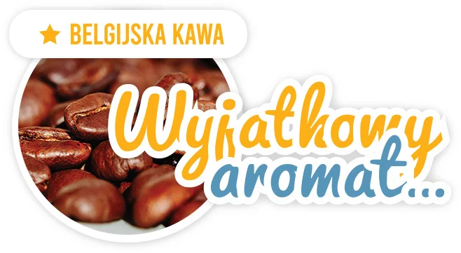 banner z wyeksponowanym napisem „Wyjątkowy aromat”, z naciskiem na belgijską kawę (Napoje gorące).