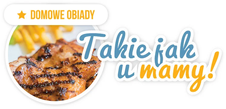 banner z wyeksponowanym napisem „Takie jak u mamy”, z naciskiem na dania mięsne (Dania mięsne).